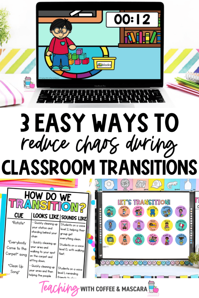 pin that says "3 easy ways to reduce chaos during classroom transitions". The images are a computer showing a boy cleaning up as a timer, a transition anchor chart and a smartboard with a screen that says Let's Transition with buttons to push and play music.