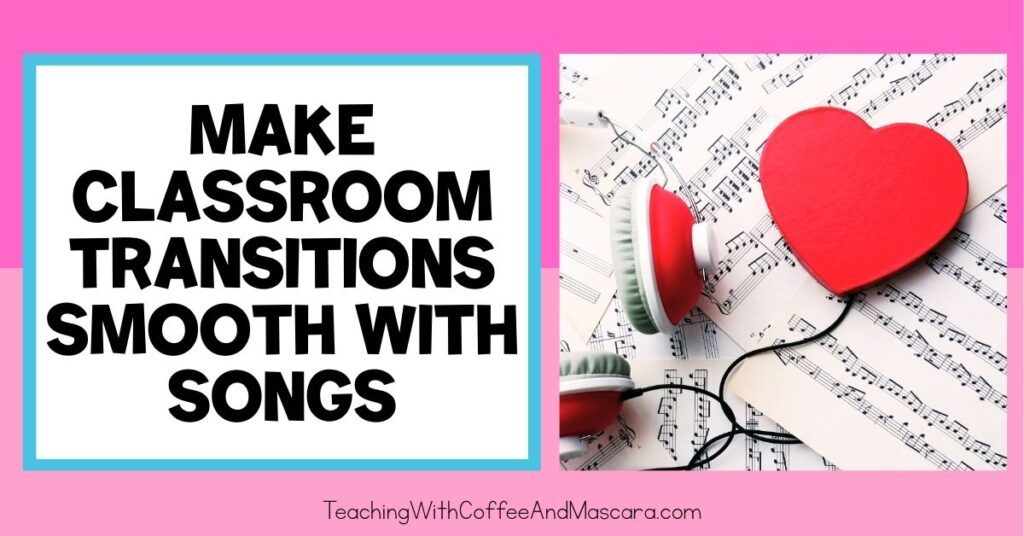 an image of a heart laying on sheet music with the words "make classroom transitions smooth with songs"