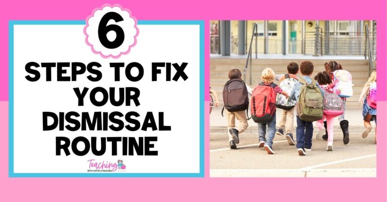 it says 6 steps to fix your dismissal routine with a photo of kids wearing backpacks