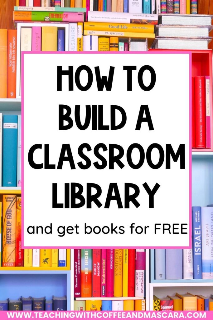 piles of books with the text on top that reads "how to build a classroom library and get books for free"