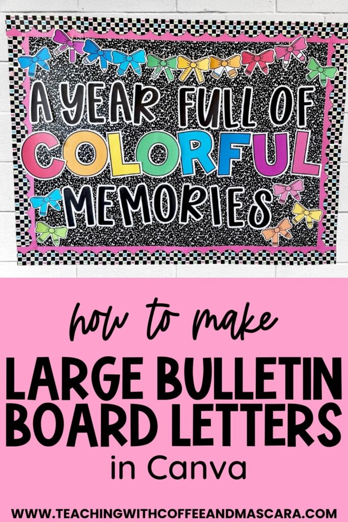 a bulletin board that says "a year full of colorful memories" with text under it that reads "how to make large bulletin board letters in Canva"