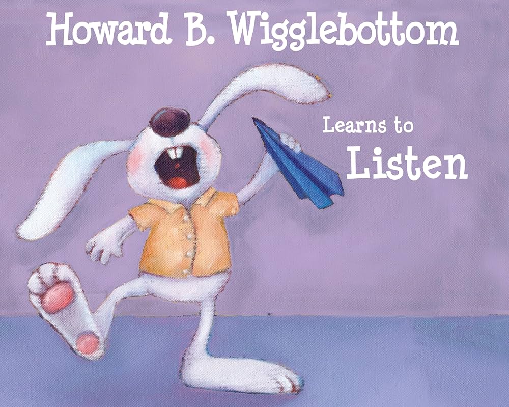 Book Cover "Howard B. Wigglebottom Learns to Listen"