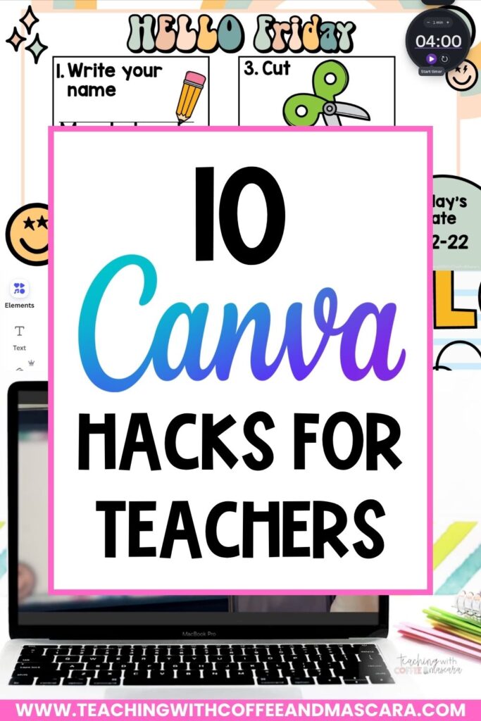a pin for pinterest with the words 10 canva hacks for teachers