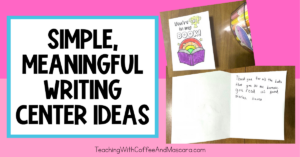 a hand written card next to the text simple, meaningful writing center ideas