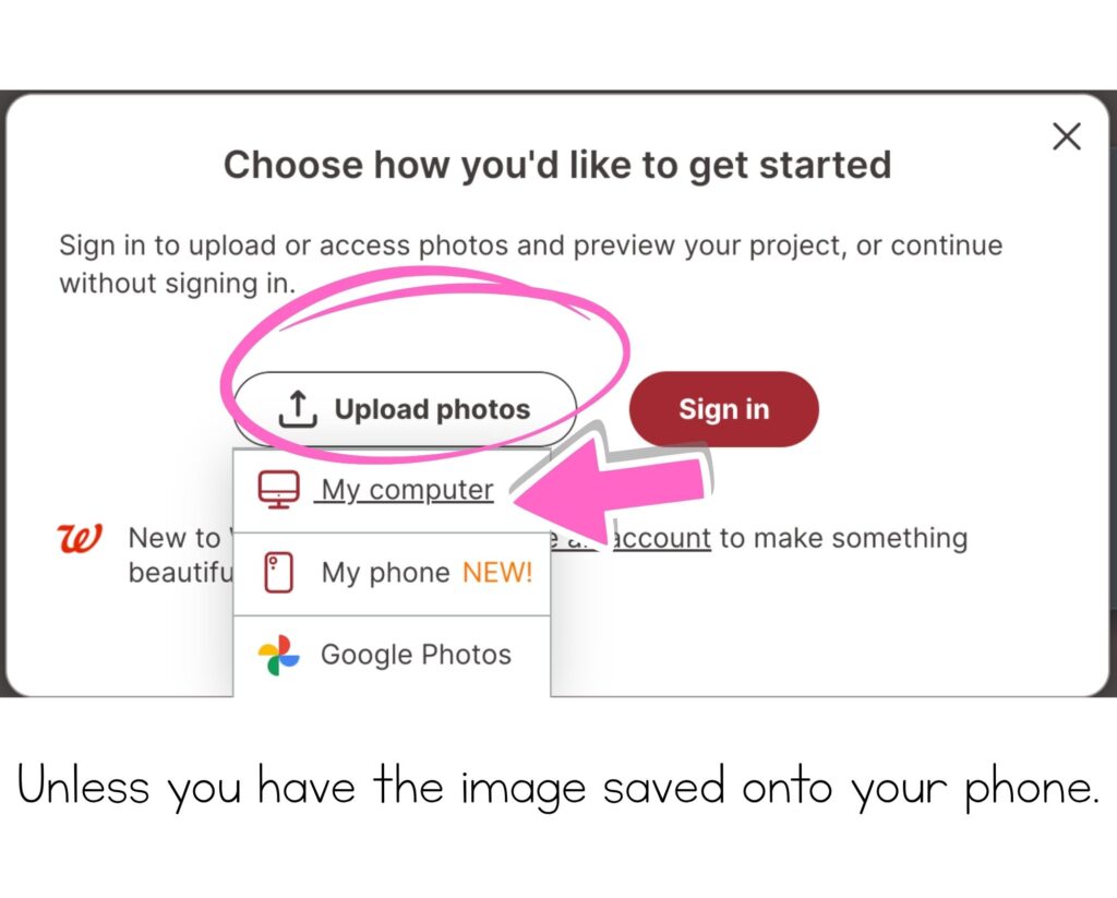 Walgreens interface showing you to click on upload photos and choose my computer